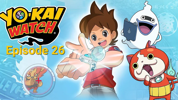 Yo-Kai Watch Episode 26