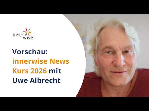 innerwise News Course 2026 with Uwe Albrecht - have you taken a look yet