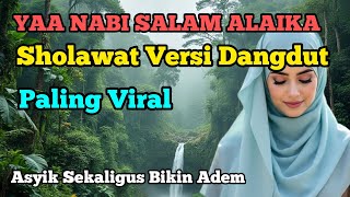 YAA NABI SALAM ALAIKA||SHOLAWAT VERSI DANGDUT PALING VIRAL 2025@Adi-v2i
