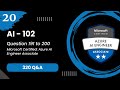 AI 102 Exam Q&amp;A #20 - Azure AI Engineer Associate