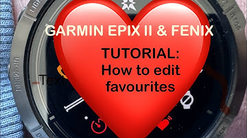 GARMIN EPIX FENIX TUTORIAL: FAVOURITES