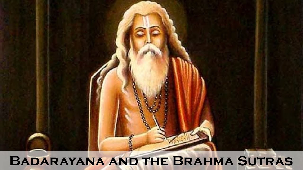 Badarayana and the Brahma Sutras - YouTube