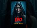 LEO Official Trailer Kareena Kapoor Pankaj Tripathi New Horror Movie 2025 Ytshorts Trailer 