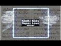 Kinki Kids 킨키키즈 - Topaz Love piano sheet 피아노 악보 トパーズ ラブ ピアノ楽譜