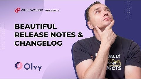 Introducing Olvy - Release Notes That Add Joy To Shipping Software