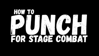 How To A Beginners Guide To Stage Combat Punches. Learn How To Punch In 7 Easy Steps Combatlive