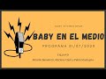 Baby Etchecopar Baby En El Medio Programa 31/07/2020