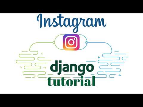 Django Instagram Clone  part 3: posting from admin face