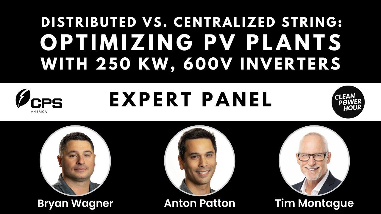 Distributed vs. Centralized String: Optimizing PV Plants with the 250 KW, 600v Inverters | EP235
