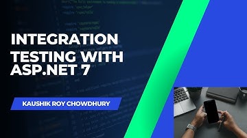 Know What Integration Testing is and How It Works with ASP.NET 7 ?