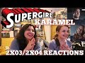 SUPERGIRL KARAMEL 2X03/2X04 REACTIONS