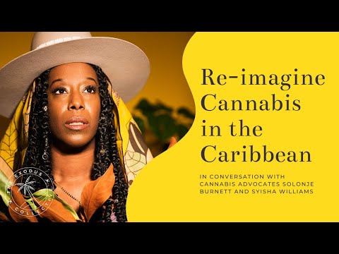 Solonje Burnett on Challenges & Opportunities with Cannabis in Grenada