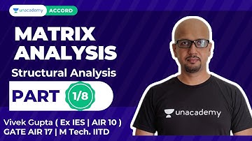 Matrix analysis - 1| GATE, ESE and State Services | Vivek Gupta | Unacademy Accord