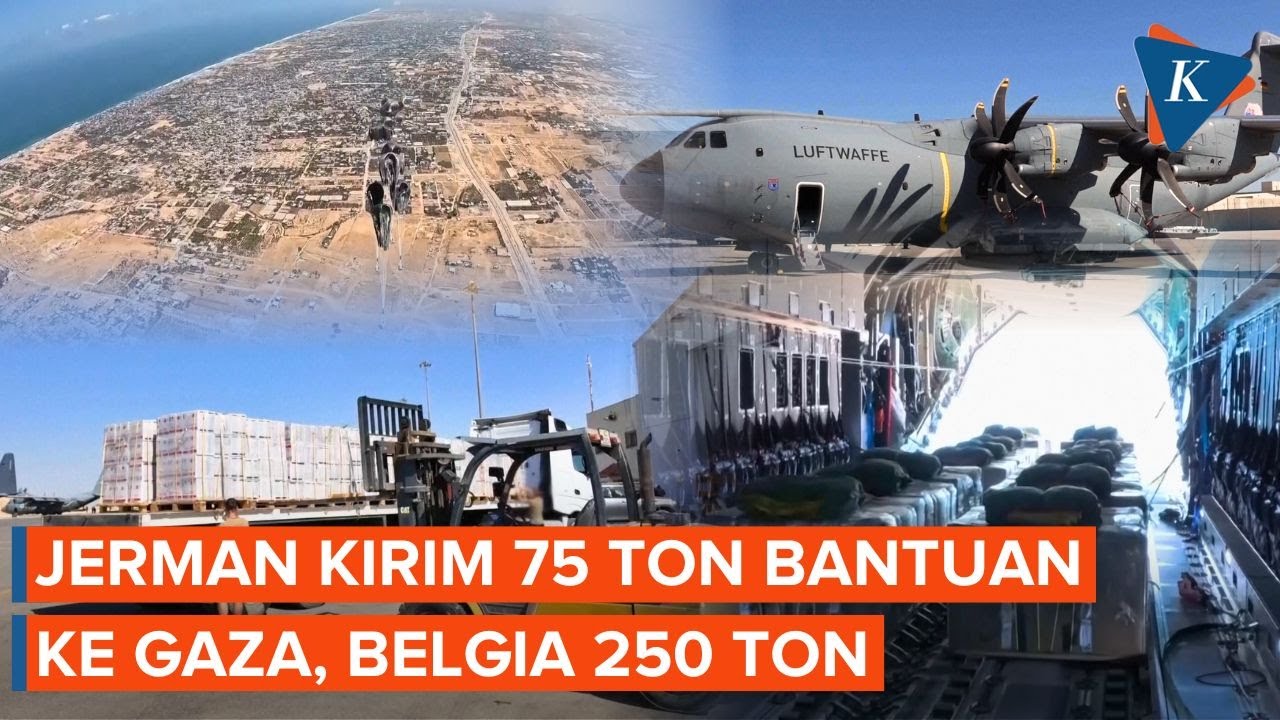 Barat Hujani Gaza dengan Bantuan, Jerman 75 Ton, Belgia 250 Ton