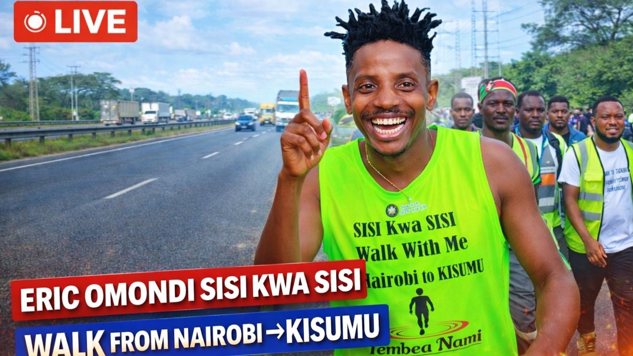 LIVE: Eric Omondi ‘Sisi Kwa Sisi’ Walk from Nairobi to Kisumu | Full Journey Coverage