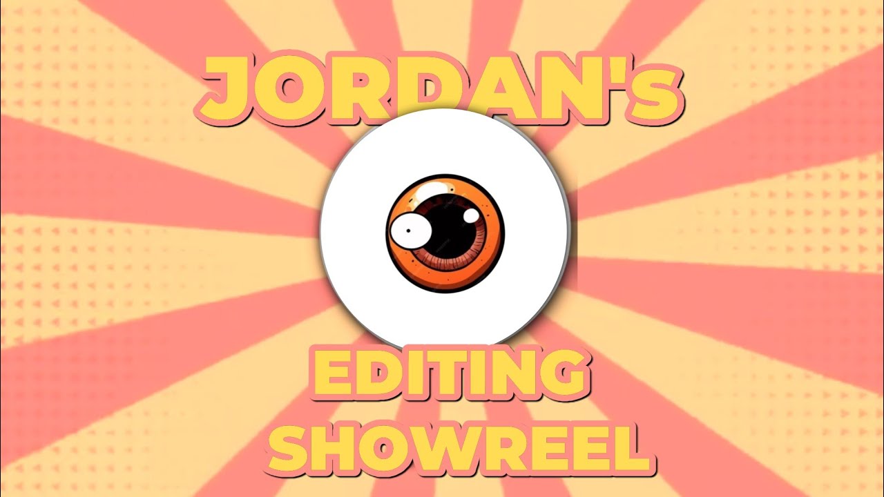 Jordan's Editing Showreel