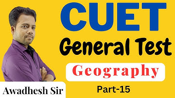 #15 CUET 2023 | General Test | Geography @Polytechnic Pathshala