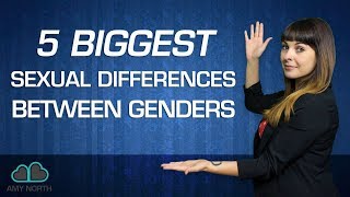 5 Biggest Sexual Differences Between Genders