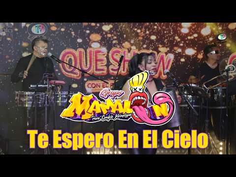 Grupo Mamalón - Te Espero En El Cielo