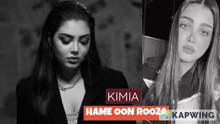 KIMIA HAME OON ROOZA - کیمیا همه اون روزها Resimi