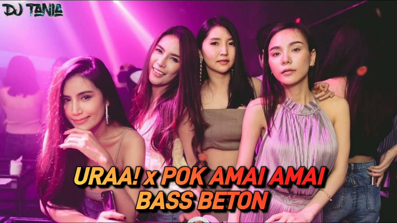 DJ URAA x POK AMAI AMAI REMIX JUNGLE DUTCH FULL BASS BETON 2022 [ DJ TANIA ]