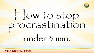 How to stop procrastination the easy way (under 3 min.)
