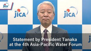 Statement by President Tanaka at the 4th Asia-Pacific Water Forum