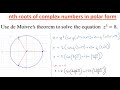 Finding the nth roots of a complex number in polar form (Leaving Cert Maths)