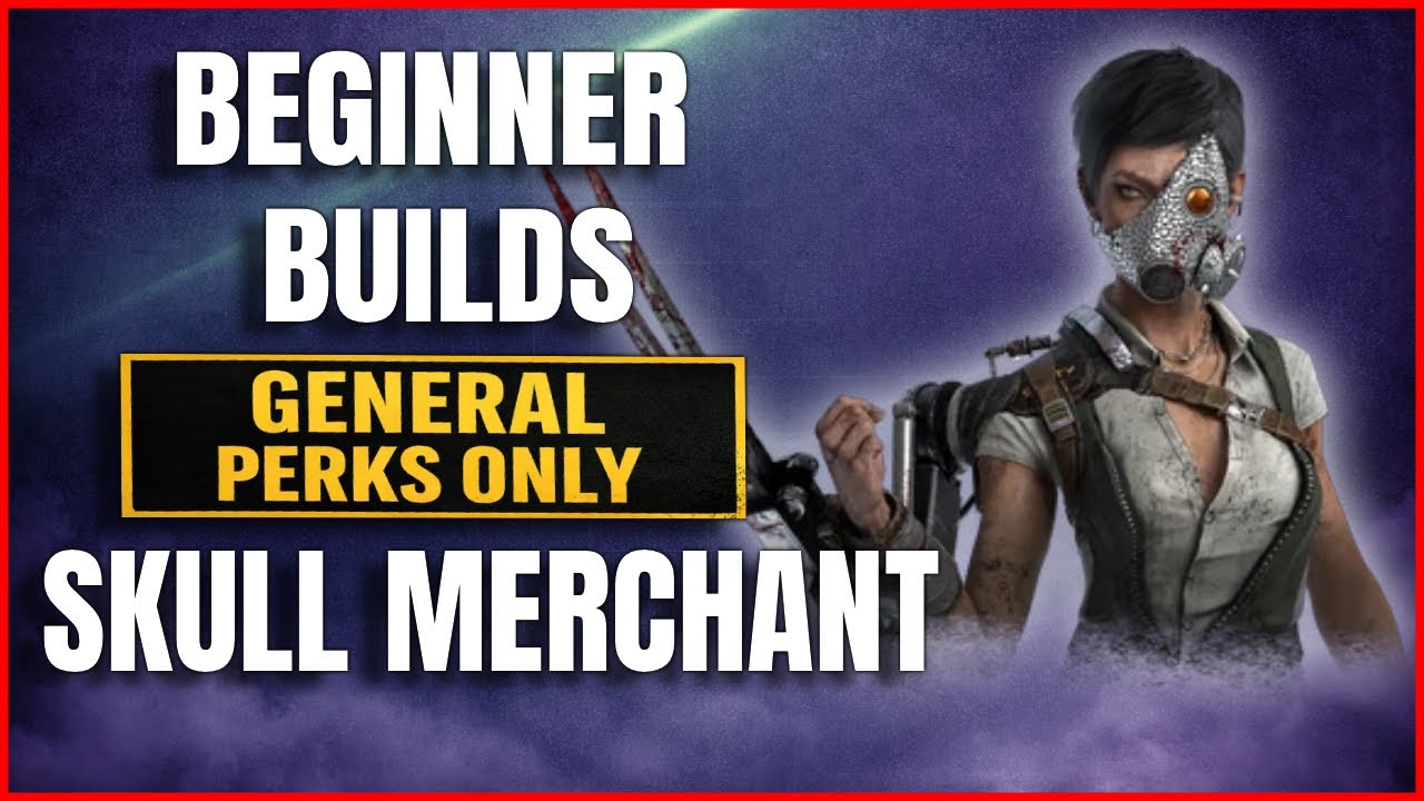 Best Beginner Skull Merchant Build | Only General Perks | Dead by Daylight