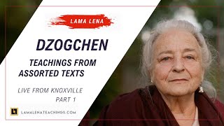 Live from Knoxville - Dzogchen Weekend With Assorted Texts (Part 1)