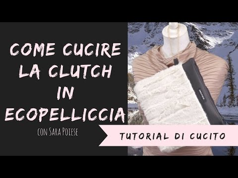 Video: Come Cucire Una Clutch Alla Moda