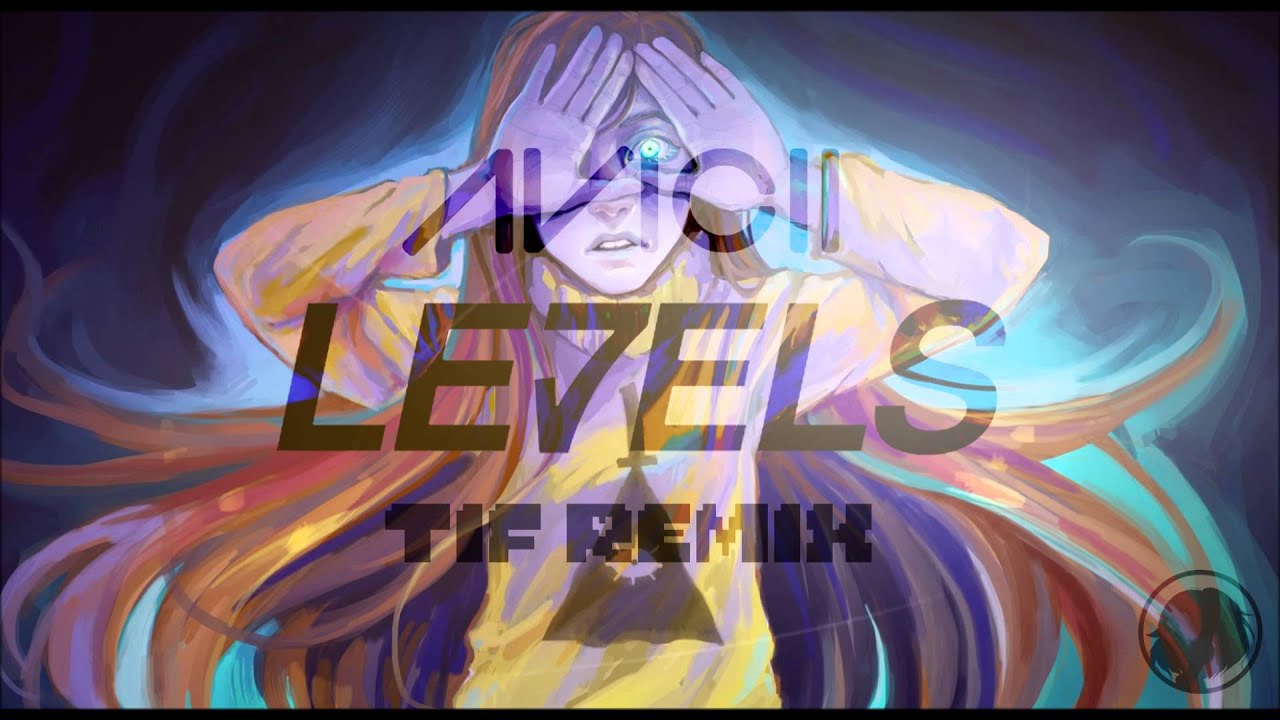 Avicii - Levels (TIF Remix)