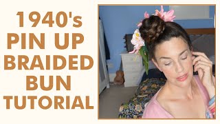 1940s PINUP braided bun hair tutorial - Fitfully Vintage