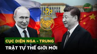 Từ “Không Giới Hạn” Đến “Chưa Từng Có”: Quan Hệ Nga - Trung Đang Thay Đổi Điều Gì? | QPVN