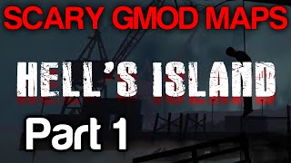 Scary Gmod Maps: Hells Island Chapter 1 [Gloward, Viper, Poly & Rippie]