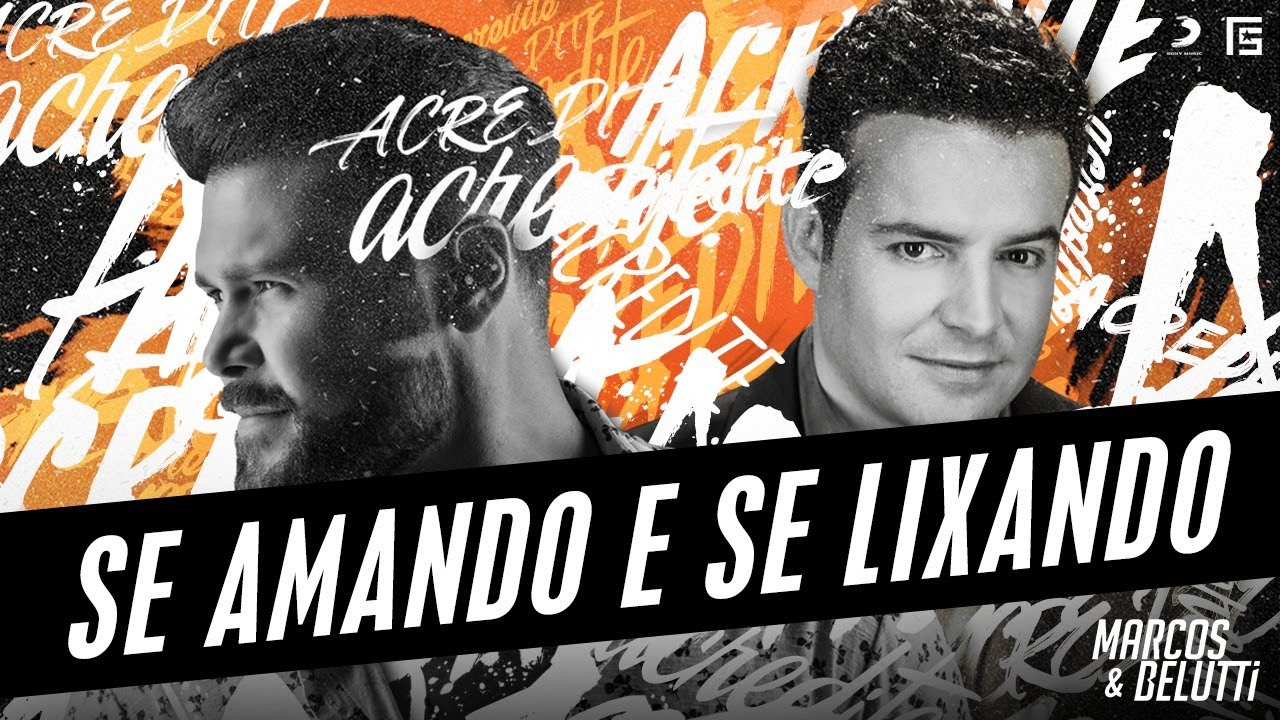 Marcos e Belutti - Se Amando e Se Lixando | 