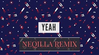 OMFG - Yeah [NEQILLA Remix]