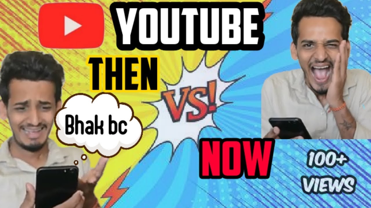 Youtube then vs now | Youtube then and now | by Prashantphilmy - YouTube