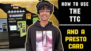 How to use the TTC and a Presto card