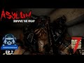 7 Days to Die Asylum | Ep2 – GETTING MORE SECURE!