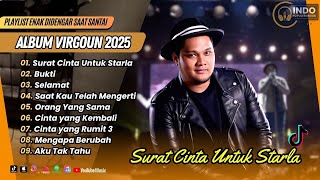 Virgoun - SURAT CINTA UNTUK STARLA | BUKTI | SELAMAT | SAAT KAU TELAH MENGERTI| LAGU TERPOPULER 2025