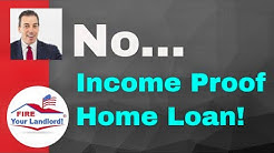 (Stated Income) No Proof of Income | No Debt Ratio | No Doc Loan -2019 