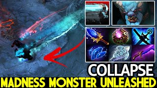COLLAPSE [Spirit Breaker] Madness Monster Unleashed Insane Offlane Dota 2