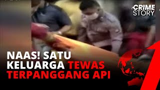 NAAS! Satu Keluarga Tewas Terpanggang Api di Dalam Rumah | tvOne