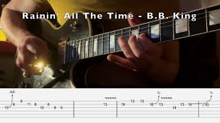 Start your solo like B.B King! &quot;Rainin All The Time&quot; opening licks.