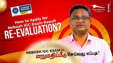How to Apply for Nebosh IGC Exam Result RE-EVALUATION? | | Explained in Tamil | Green World Group