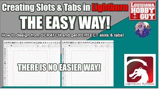 Creating slots & tabs in Lightburn, from scratch, THE EASY WAY!