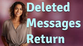 Why Do Deleted WhatsApp Messages Reappear After Backup Restore?