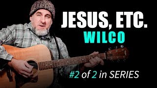 Video thumbnail of "Jesus, Etc. by Wilco - Guitar Lesson - Strum Pattern - Jason Carey - 2 of 2 in series"