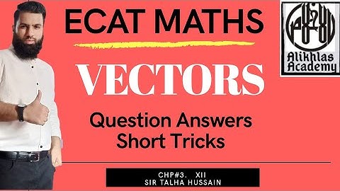 Ecat Maths Vectors  chp 9,  Basics Formulas and understanding , Short Tricks | NED,Suet,KU,NUST,Fast